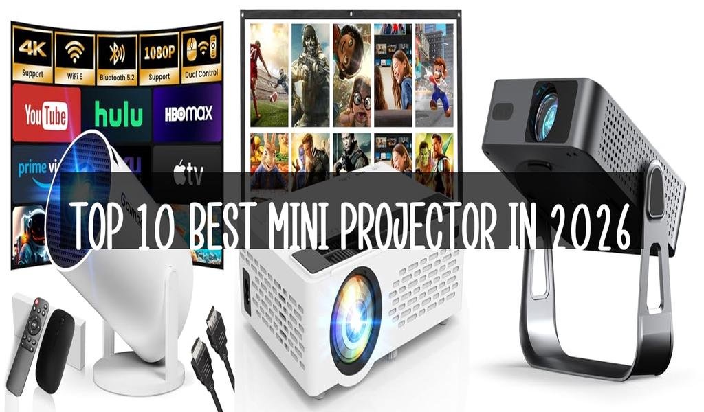 Top 10 Best Mini Projector in 2026