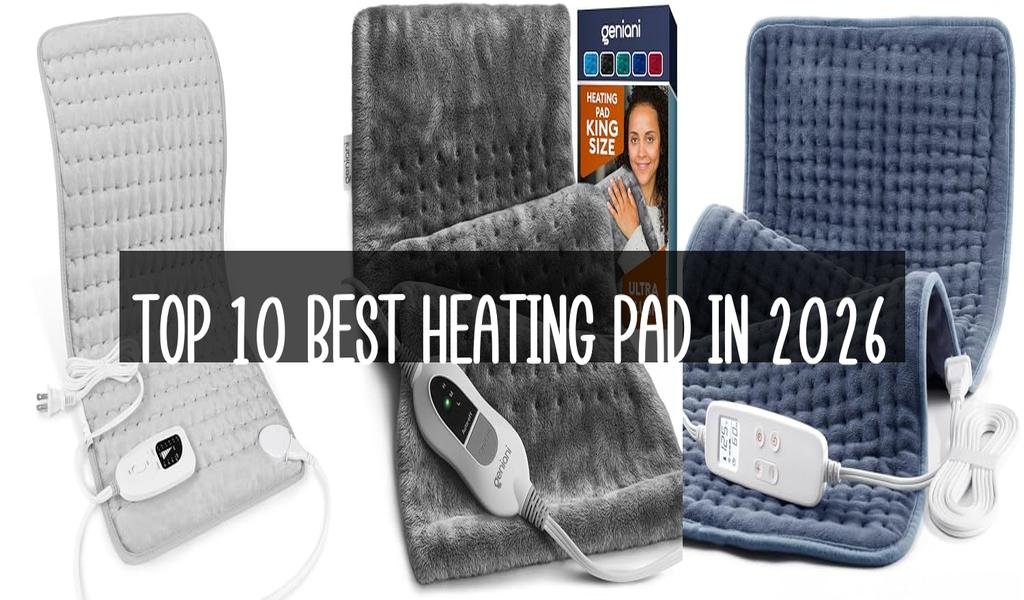 Top 10 Best Heating Pad in 2026